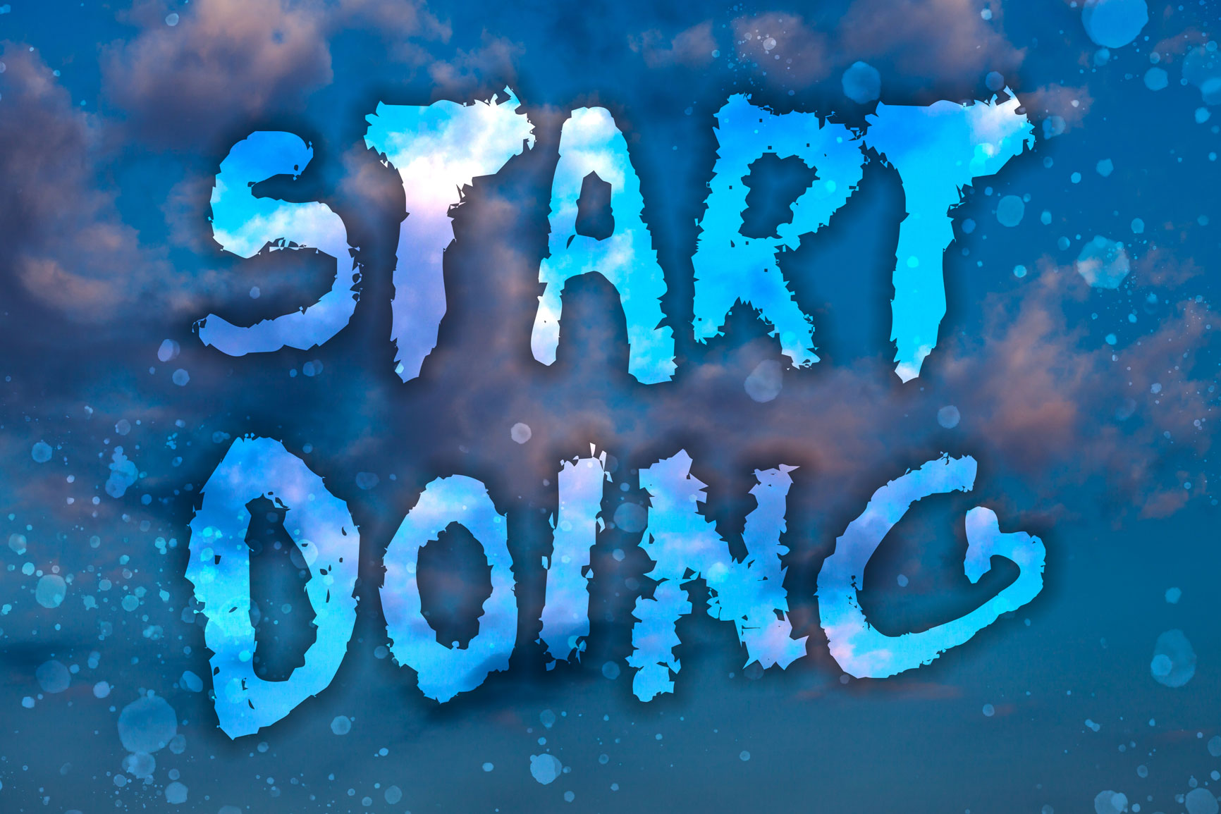 Start doing something. Stop Dreaming start doing. Start do doing. Start слово. Stop Dreaming start doing слоган.